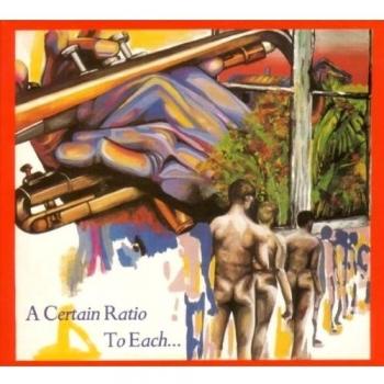 To Each - A Certain Ratio (Album)