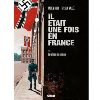 Il était une fois en France - Tome 02: Le vol noir des corbeaux