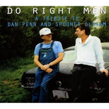 Do Right Men: A Tribute To Dan Penn And Spooner Oldham
