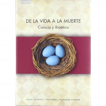 De la vida a la muerte: Ciencia y bioética: 7