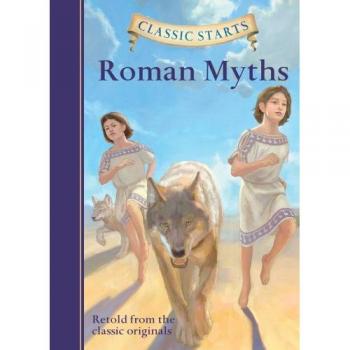 Classic Starts Roman Myths