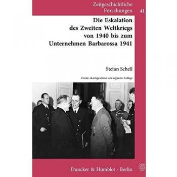Die Eskalation des Zweiten Weltkriegs von 1940 bis zum Unternehmen Barbarossa 1941.