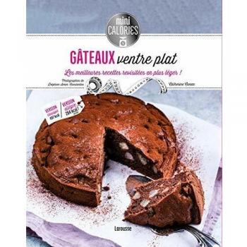 Gâteaux ventre plat: Les meilleures recettes revisitées en plus léger !