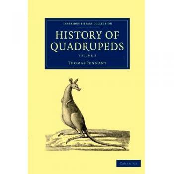 History of Quadrupeds 2 Volume Paperback Set: History of Quadrupeds: Volume 2