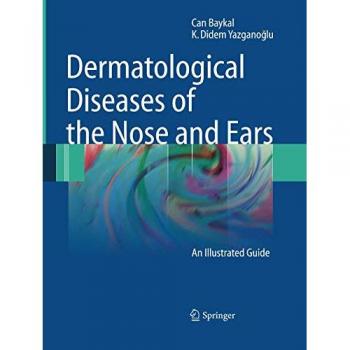 Dermatological Diseases of the Nose and Ears: An Illustrated Guide