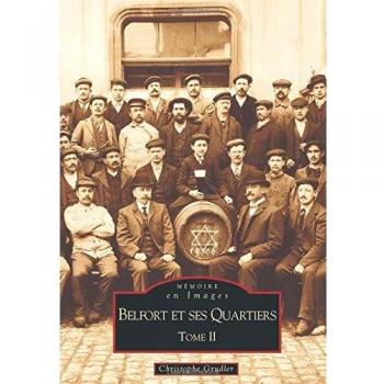 Belfort et ses Quartiers - Tome II
