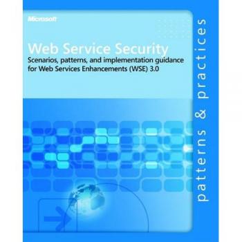 Sécurité des Services Web : Scénarios, Modèles et Guide de Mise en Œuvre pour les Améliorations WSE 3.0