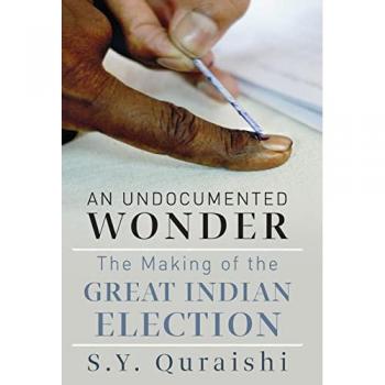 Livre Une Merveille Non Documentée : La Grande Élection Indienne - S.Y. Quraishi