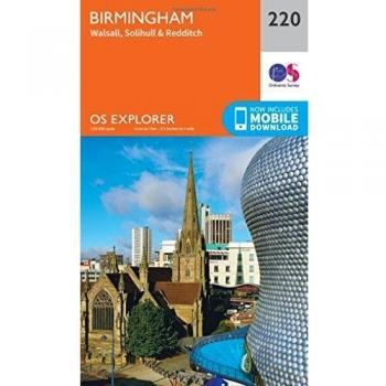 Birmingham Map | Walsall, Solihull & Redditch | Ordnance Survey | OS Explorer Map 220 | England | Walks | Hiking | Maps | Adventure