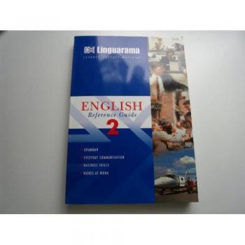 Guide de Référence Linguarama, Livre 2 [Grammaire - Communication Quotidienne - Compétences Professionnelles - Mots au Travail]