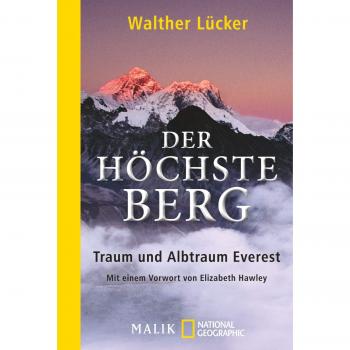 Der höchste Berg: Traum und Albtraum Everest