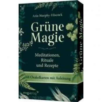 Grüne Magie Orakelkarten: 48 Karten für Meditationen, Rituale und Rezepte