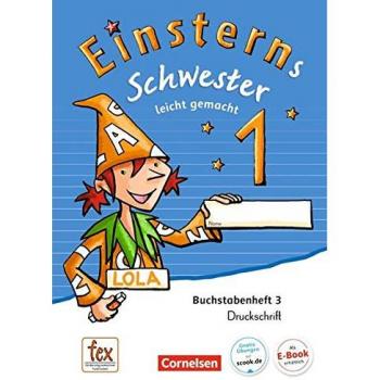 Einsterns Schwester - Erstlesen - Ausgabe 2015: 1. Schuljahr - Leicht gemacht: Druckschrift: Buchstabenheft 3