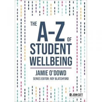 The A-Z Guide to Student Wellbeing: Comprehensive Strategies for Mental Health and Academic Success