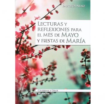Lecturas y reflexiones para el mes de mayo y fiestas de María: 76