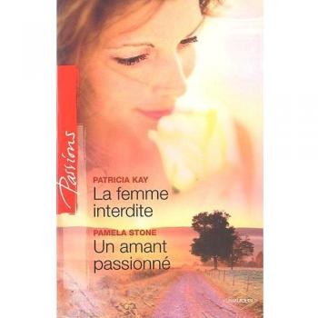 LA FEMME INTERDITE + UN AMANT PASSIONNE