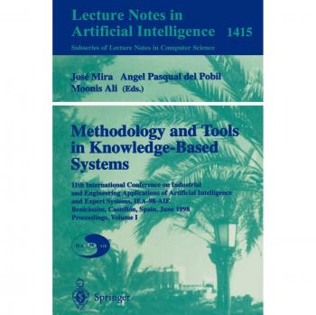 Methodology and Tools in Knowledge-Based Systems: 11th International Conference on Industrial and Engineering Applications of Artificial Intelligence ... Notes in Computer Science, 1415, Band 1415)