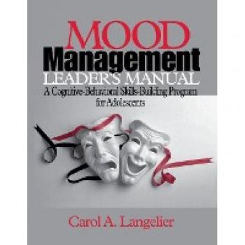 Cognitive-Behavioral Skills-Building Program for Adolescents: Mood Management Leader's Manual