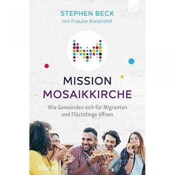 Mission Mosaikkirche: Wie Gemeinden sich für Migranten und Flüchtlinge öffnen