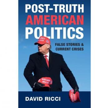 Post-Truth American Politics: Analyzing False Narratives and Contemporary Challenges