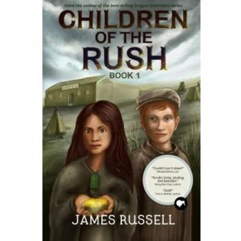 Children of the Rush: A Novel by James Russell