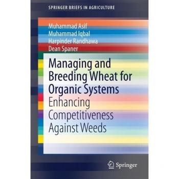 Organic Wheat Management and Breeding: Competitive Weed Resistance Solutions