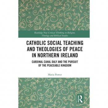 Catholic Social Teaching and Peace Theology: Perspectives from Northern Ireland