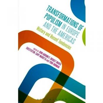 Transformations of Populism in Europe and the Americas: History and Recent Tendencies