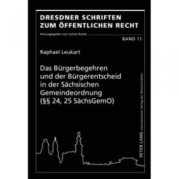 Das Bürgerbegehren und der Bürgerentscheid in der Sächsischen Gemeindeordnung