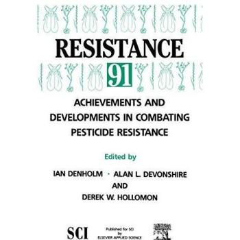 Resistance' 91 Achievements and Developments in Combating Pesticide Resistance