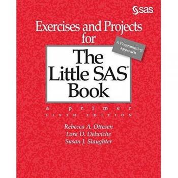 Exercises and Projects for The Little SAS Book, Sixth Edition