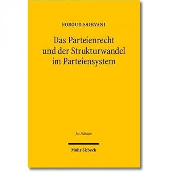Das Parteienrecht und der Strukturwandel im Parteiensystem: Staats- und europarechtliche Untersuchungen zu den strukturellen Veränderungen im ... Parteiensystem