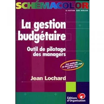 La Gstion budgétaire. Outils de pilotage des managers