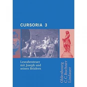 Cursus - Ausgabe A / Cursoria 3: Joseph und seine Brüder: Zu den Lektionen 37-45