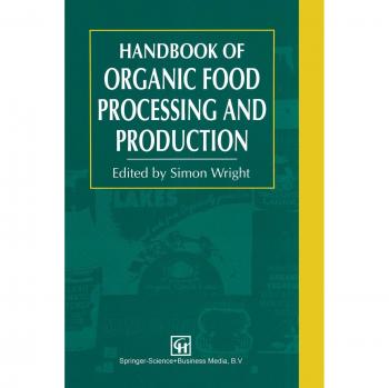 Handbook of Organic Food Processing and Production