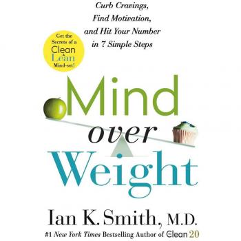 Mind over Weight: 7-Step Craving Control and Motivation Guide