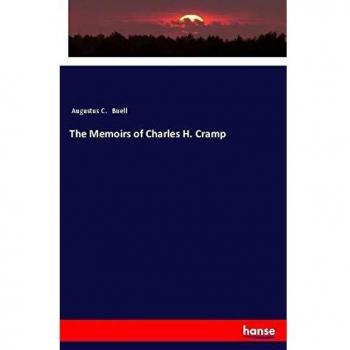 The Memoirs of Charles H. Cramp
