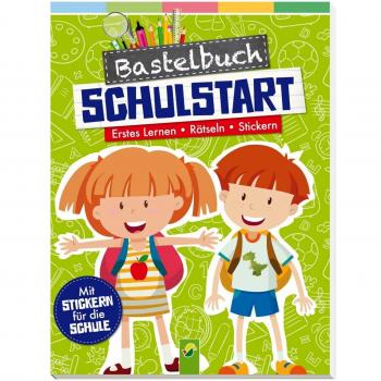 Bastelbuch Schulstart: Erstes Lernen Rätseln Stickern