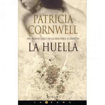 HUELLA, LA: 13º VOLUMEN: SERIE KAY SCARPETTA: 00000
