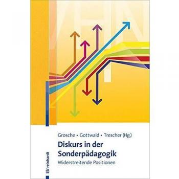 Diskurs in der Sonderpädagogik: Widerstreitende Positionen