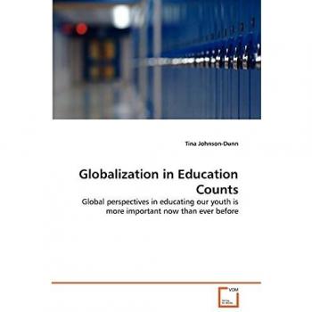 Globalization in Education Counts: Global perspectives in educating our youth is more important now than ever before