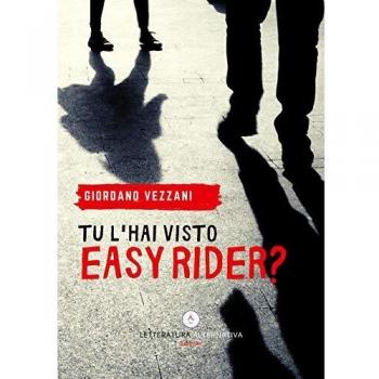 Tu l'hai visto Easy Rider?