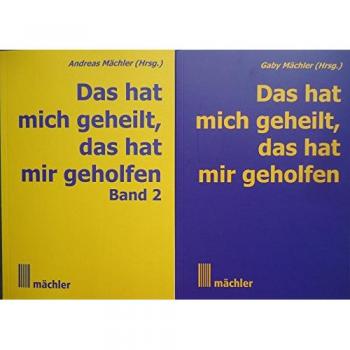 Das hat mich geheilt, das hat mir geholfen, 2 Bände: Patienten helfen Patienten