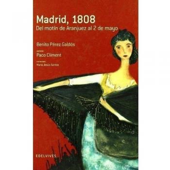 Madrid, 1808: Del motín de Aranjuez al 2 mayo: 6