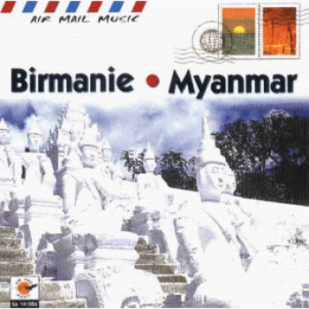 Musique Aérienne - Artistes Divers de Birmanie (Myanmar)