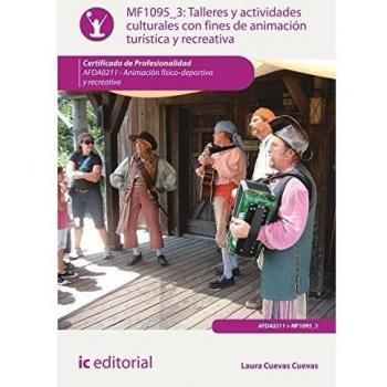 Talleres y actividades culturales con fines de animación turística y recreativa. AFDA0211 - Animación físico-deportiva y recreativa
