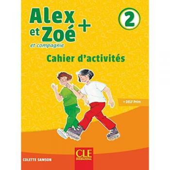 Cahier d'activités Alex et Zoé + 2 - Niveau A1.2