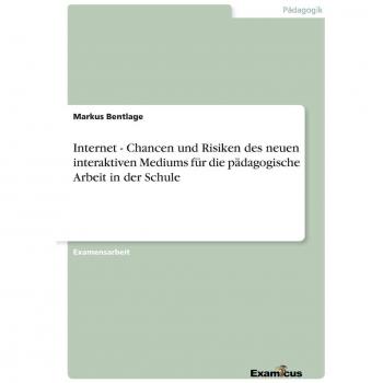 Libro: Internet - Oportunidades y Riesgos del Nuevo Medio Interactivo para el Trabajo Pedagógico en la Escuela