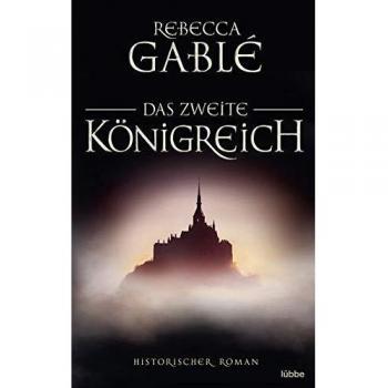 Das zweite Königreich: Historischer Roman