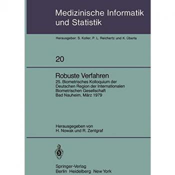 Robuste Verfahren: 25. Biometrisches Kolloquium der Deutschen Region der Internationalen Biometrischen Gesellschaft, Bad Nauheim, 9. März 1979 ... Biometrie und Epidemiologie, 20, Band 20)